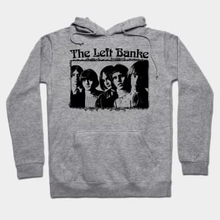 The Left Banke • •  60s Aesthetic Hoodie